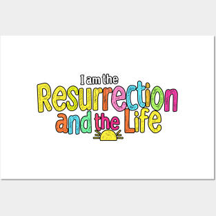 I am the Resurrection and the Life (Bright Edition) Posters and Art